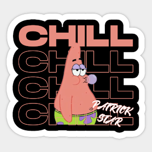 Patrick Star CHILL - Streetwear Style Sticker